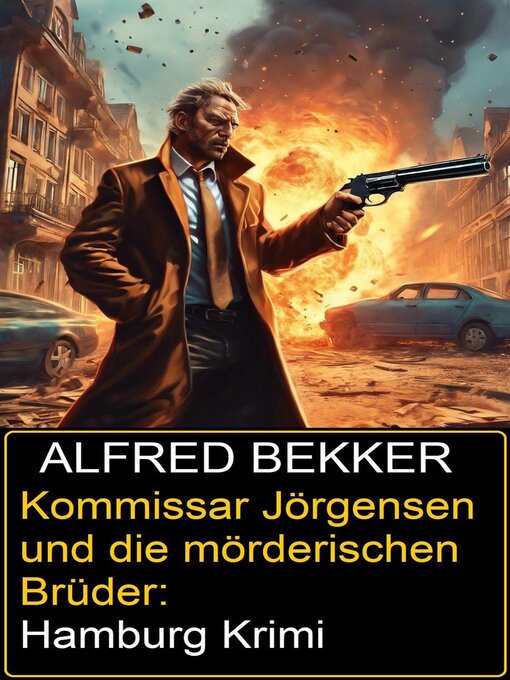 Title details for Kommissar Jörgensen und die mörderischen Brüder by Alfred Bekker - Available